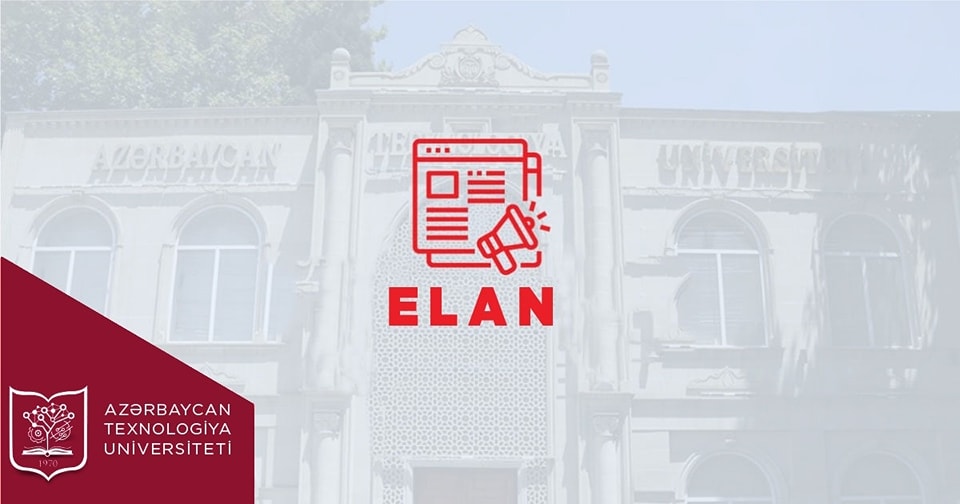Azərbaycan Texnologiya Universiteti vakansiya elan edir